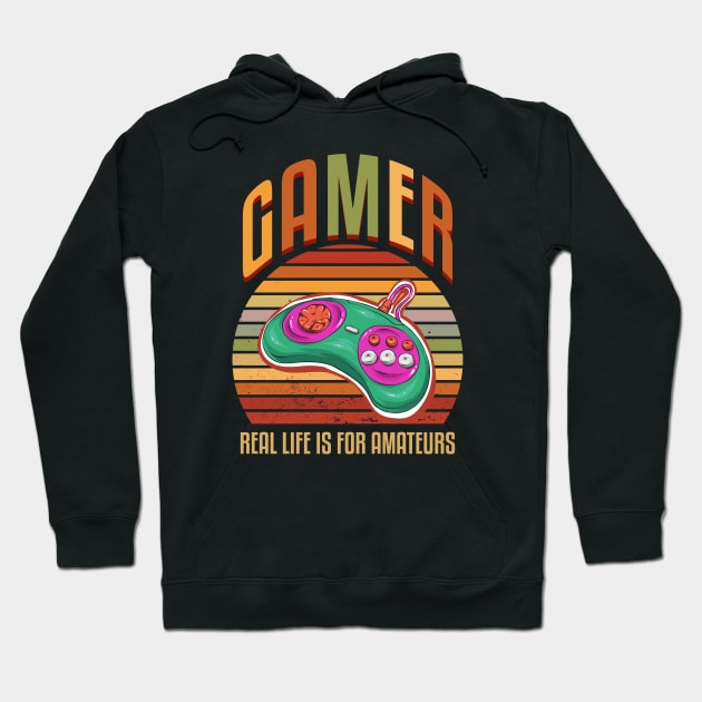 Gamer Life Is For Amateurs Hoodie by Hip City Merch